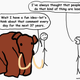 mammoth being a jerk
